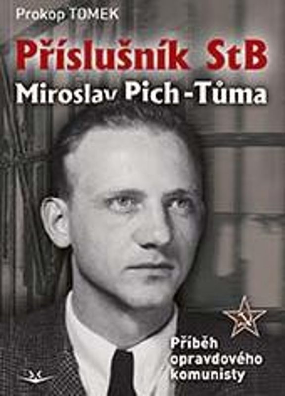 Příslušník StB Miroslav Pich-Tůma - Prokop Tomek
