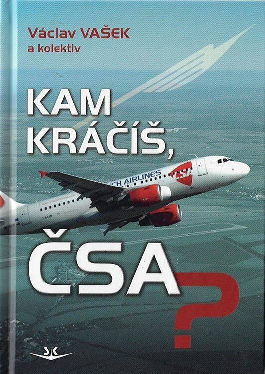 Kam kráčíš, ČSA? - Václav Vašek