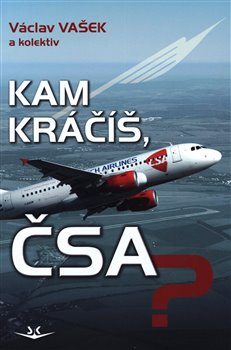 Kam kráčíš, ČSA? - Václav Vašek
