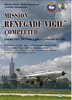 Mission „Renegade Vigil” Completed - kol., Miloslav Bauer, Radim Kostelecký