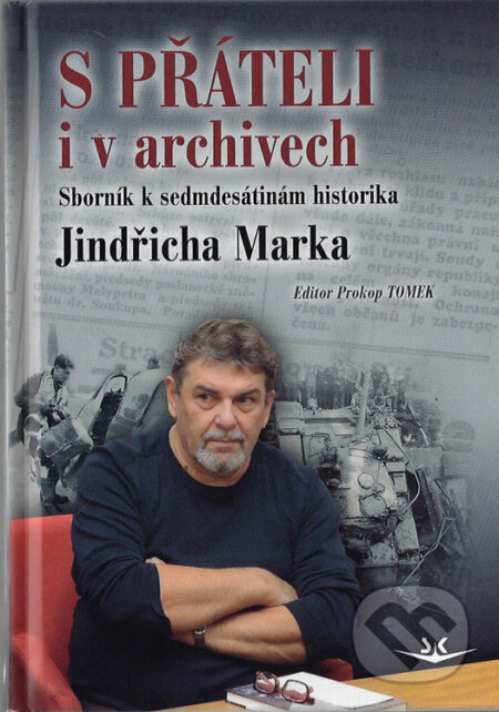 S přáteli i v archivech - Prokop Tomek