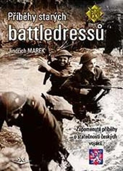 Příběhy starých battledressů - Jindřich Marek