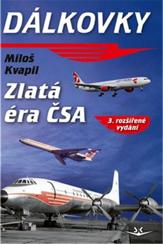 Dálkovky - Zlatá éra ČSA - Miloš Kvapil
