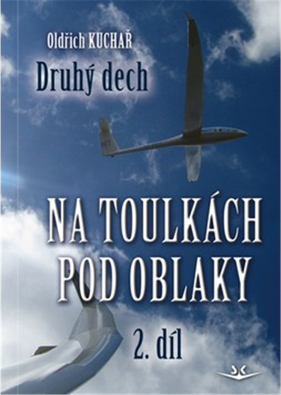 Na toulkách pod oblaky 2.díl - Oldřich Kuchař