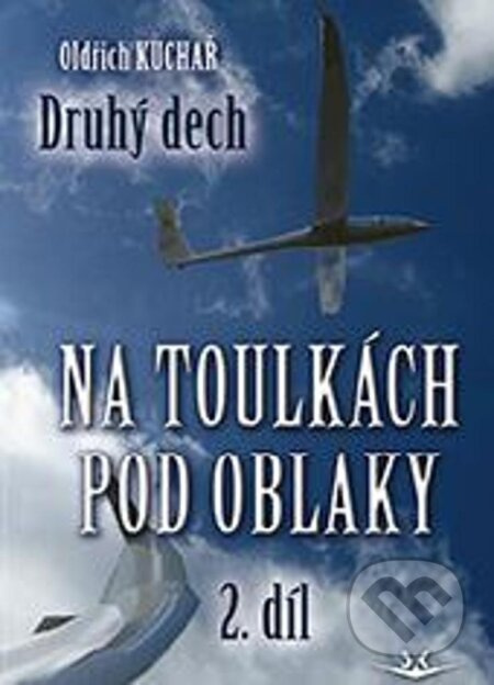 Na toulkách pod oblaky 2.díl - Oldřich Kuchař