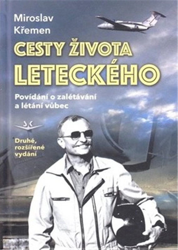 Cesty života leteckého - Miroslav Křemen