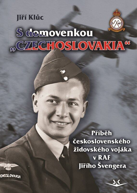 S domovenkou „Czechoslovakia“ - Příběh československého židovského vojáka v RAF Jiřího Švengera