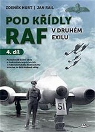 Pod křídly RAF v druhém exilu 4. díl