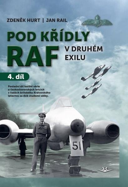Pod křídly RAF v druhém exilu 4. díl