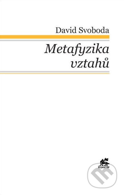 Metafyzika vztahů - David Svoboda