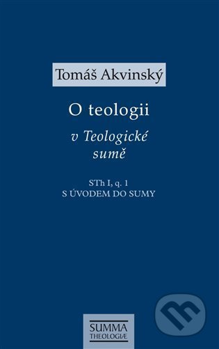 O teologii v Teologické sumě - Tomáš Akvinský