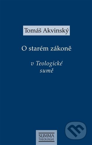 O starém zákoně v Teologické sumě - Tomáš Akvinský
