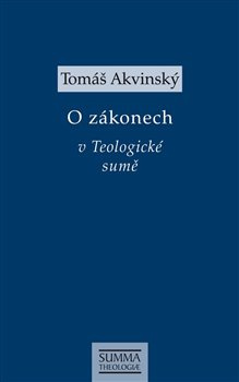 O zákonech v Teologické sumě - Tomáš Akvinský