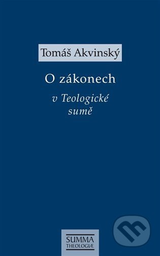 O zákonech v Teologické sumě - Tomáš Akvinský