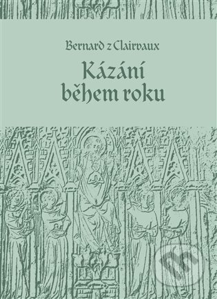 Kázání během roku - Bernard z Clairvaux