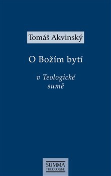 O Božím bytí v Teologické sumě - Tomáš Akvinský