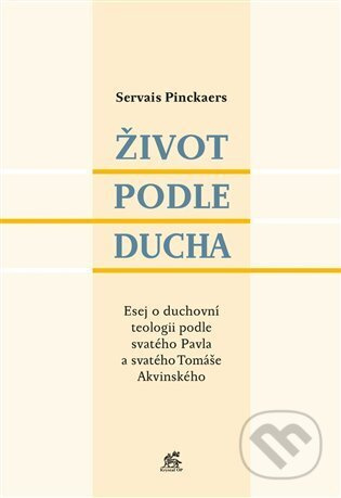 Život podle Ducha - Servais Pinckaers