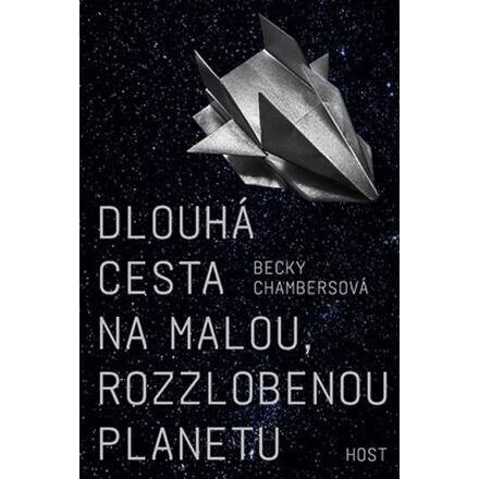 Dlouhá cesta na malou, rozzlobenou planetu - Becky Chambersová
