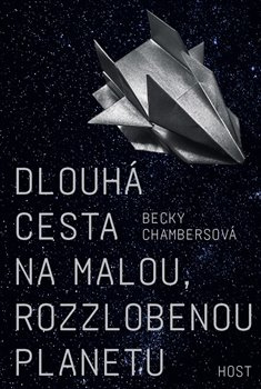 Dlouhá cesta na malou, rozzlobenou planetu - Becky Chambersová