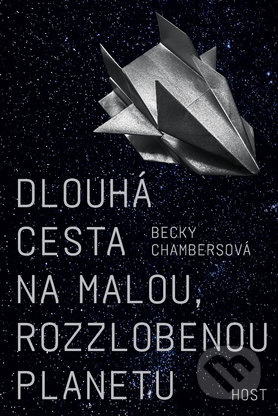 Dlouhá cesta na malou, rozzlobenou planetu - Becky Chambersová