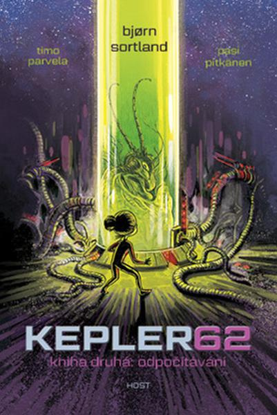 Kepler62: Odpočítávání. Kniha druhá - Timo Parvela, Björn Sortland