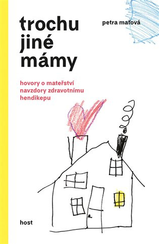 Trochu jiné mámy -  Petra Maťová