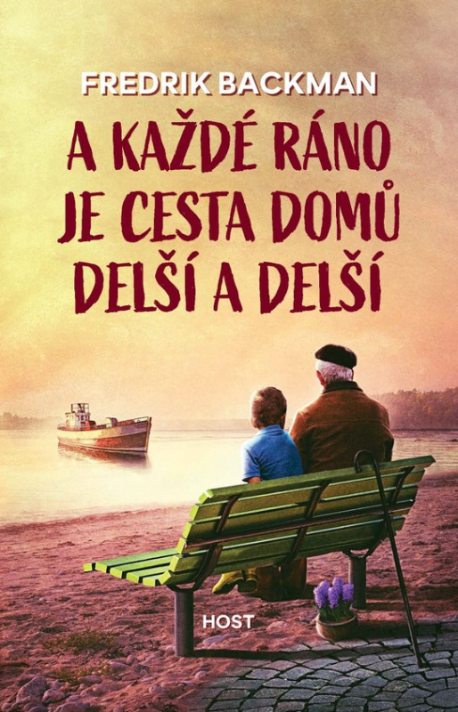 A každé ráno je cesta domů delší a delší -  Fredrik Backman