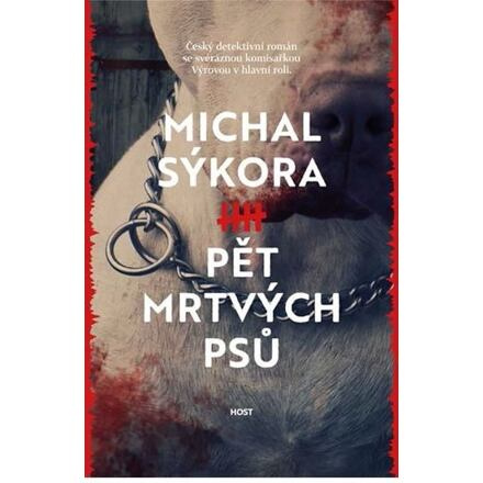 Pět mrtvých psů - Michal Sýkora