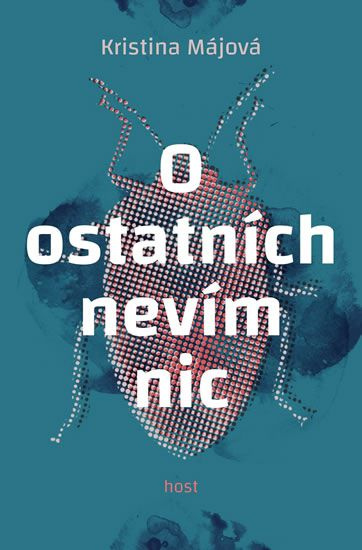 O ostatních nevím nic - Kristýna Májová