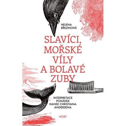 Slavíci, mořské víly a bolavé zuby - Interpretace pohádek Hanse Christiana Andersena