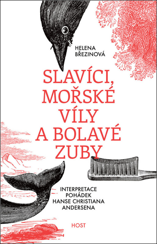 Slavíci, mořské víly a bolavé zuby - Interpretace pohádek Hanse Christiana Andersena