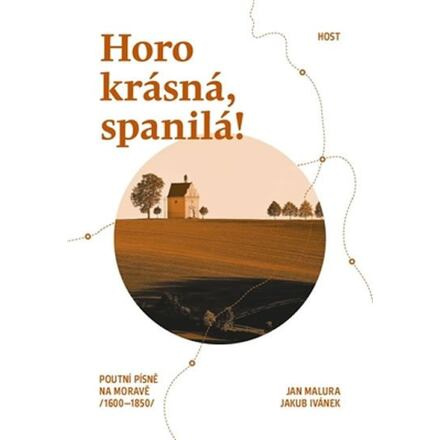Horo krásná, spanilá! - Jan Malura, Jakub Ivánek
