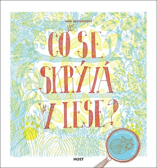 Co se skrývá v lese? - Mireia Trius, Aina Bestardová
