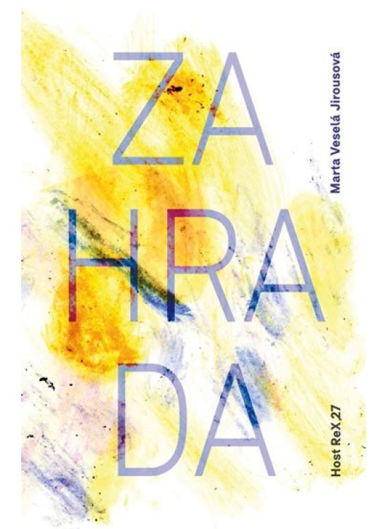 Zahrada - Marta Veselá Jirousová