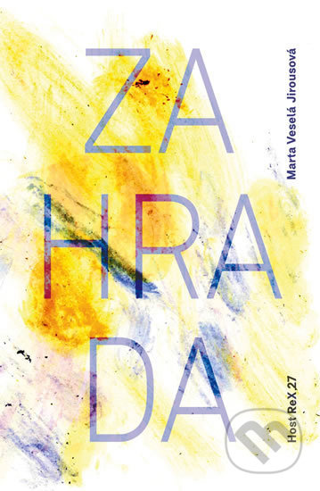 Zahrada - Marta Veselá Jirousová