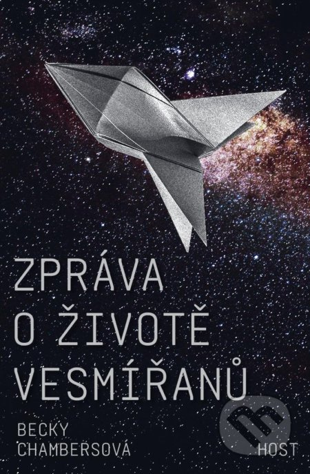 Zpráva o životě vesmířanů - Becky Chambersová
