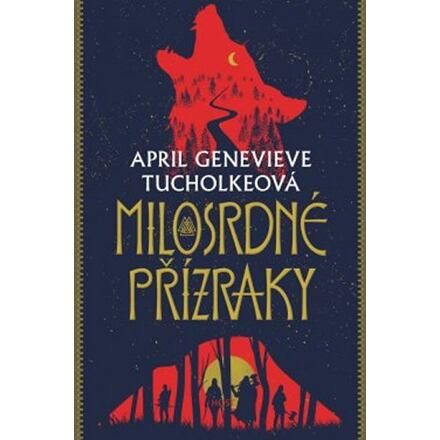 Milosrdné přízraky - April Genevieve Tucholkeová
