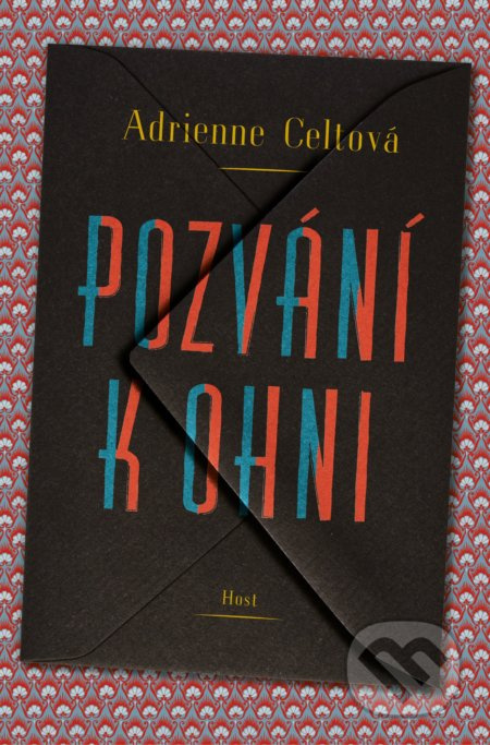 Pozvání k ohni - Adrienne Celt - kniha z kategorie Společenská beletrie