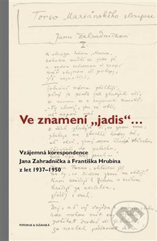 Ve znamení „jadis“ - František Hrubín, Jan Zahradníček