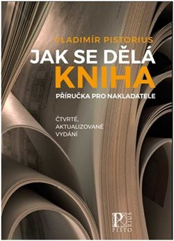 Jak se dělá kniha - Vladimír Pistorius