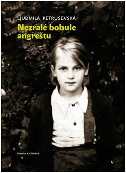 Nezralé bobule angreštu - Ljudmila Petruševská