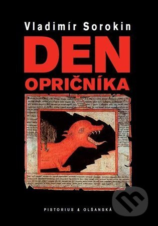 Den opričníka - Vladimír Sorokin