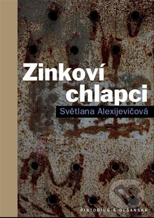 Zinkoví chlapci - Světlana Alexijevičová