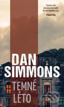 Temné léto - Dan Simmons