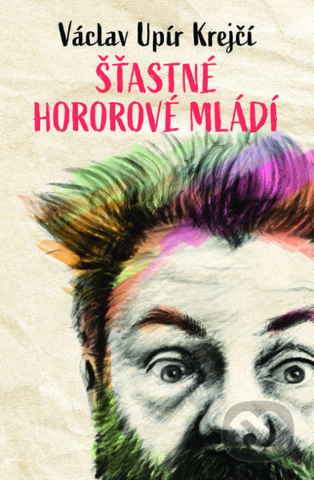 Václav Upír Krejčí - Šťastné hororové mládí - Václav Upír Krejčí
