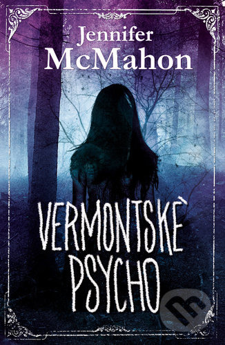 Vermontské psycho - Jennifer McMahon
