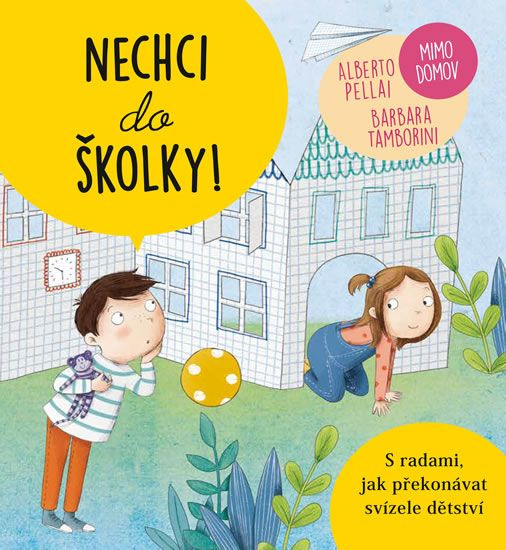 Nechci do školky - Alberto Pallai, Barbara Tamborini