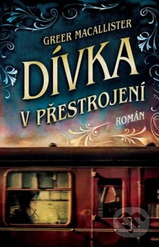 Dívka v přestrojení - Greer Macallister - kniha z kategorie Detektivky, thrillery a horory