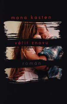 Věřit znovu - Mona Kasten