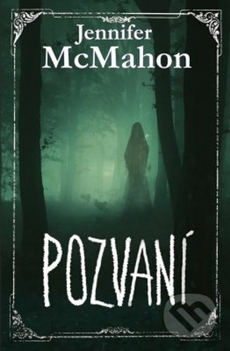Pozvaní - Jennifer McMahon